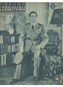 Jánosy István - Magyar Szárnyak 1942. 5. szám március Jánosy István - Magyar Szárnyak 1942. 5. szám március, Budapest 1942 antikvár könyv