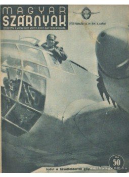 Jánosy István - Magyar Szárnyak 1942. 4. szám február Jánosy István - Magyar Szárnyak 1942. 4. szám február, Budapest 1942 antikvár könyv