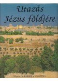 Waters, Id. Alyce L.,Marsh, Kathleen A. - Utazás Jézus földjére