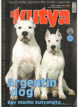 Harcsás Márta (főszerk.) - A kutya 2009. április Harcsás Márta (főszerk.) - A kutya 2009. április, Budapest 2009 antikvár könyv