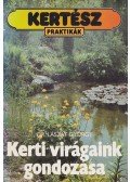 Dr. Lászay György - Kerti virágaink gondozása
