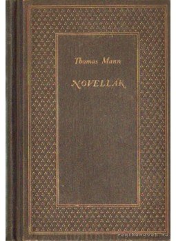 Thomas Mann - Novellák I. Thomas Mann - Novellák I., Budapest 1957 antikvár könyv