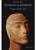 Christian Jacq - Nofertiti és Ehnaton