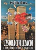 Drábik János - Uzsoracivilizáció