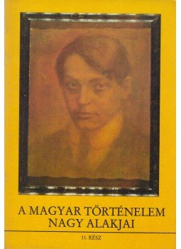 Kende János, Sipos Péter - A magyar történelem nagy alakjai 11. rész Kende János, Sipos Péter - A magyar történelem nagy alakjai 11. rész, Budapest 1989 antikvár könyv
