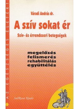 Váradi András dr. - A szív sokat ér Váradi András dr. - A szív sokat ér, Budapest 1995 antikvár könyv