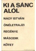 Dr. Nagy István - Ki a sánc alól