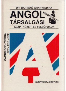 Dr. Bartáné Aranyi Edina - Angol társalgási képeskönyv, Budapest 1994 antikvár könyv