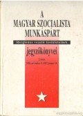 Balogh Sándor - A Magyar Szocialista Munkáspárt ideiglenes vezető testületeinek jegyzőkönyvei I. kötet