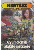 Sipos Béla Zoltán - Gyümölcsfák alakító metszése