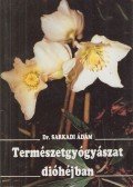 Dr. Sarkadi Ádám - Természetgyógyászat dióhéjban