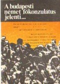 Tokody Gyula - A budapesti német főkonzulátus jelenti...