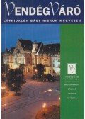 Timár Mátyás - Látnivalók Bács-Kiskun megyében