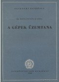 Dr. Pattantyús Á. Géza - A gépek üzemtana