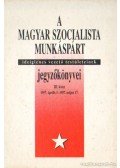 Balogh Sándor - A Magyar Szocialista Munkáspárt ideiglenes vezető testületeinek jegyzőkönyvei III. kötet 1957.április 5-1957. május 17.