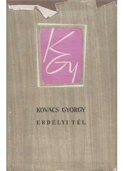 Kovács György - Erdélyi tél Kovács György - Erdélyi tél, Bukarest 1967 antikvár könyv