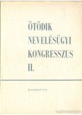 Kiss Árpád - Ötödik nevelésügyi kongresszus II.