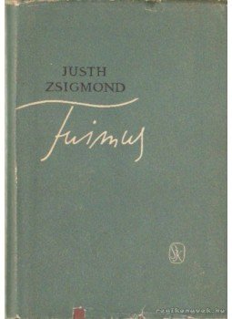Justh Zsigmond - Fuimus Justh Zsigmond - Fuimus, Budapest 1957 antikvár könyv