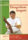 Nyemcsok László - Elengedtem magam