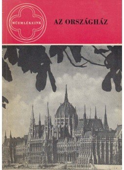 Egry Margit, Komjáthy Edit - Az Országház Egry Margit, Komjáthy Edit - Az Országház, Budapest 1970 antikvár könyv
