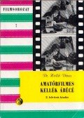 Holló Dénes Dr. - Amatőrfilmes kellék ábécé