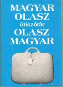 Fábián Zsuzsanna, Vásárhelyi Júlia - Magyar-olasz, olasz-magyar útiszótár Fábián Zsuzsanna, Vásárhelyi Júlia - Magyar-olasz, olasz-magyar útiszótár, Budapest0.00 1992 antikvár könyv