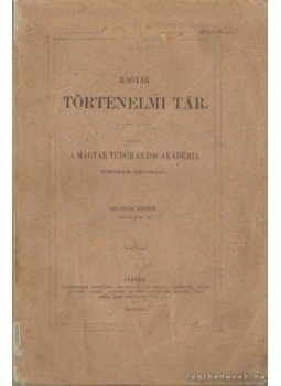 - Magyar történelmi tár - Magyar történelmi tár, Pest 1860 antikvár könyv