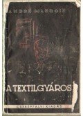 André Maurois - A textilgyáros