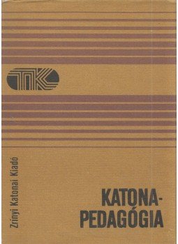 Vladár Sándor - Katonapedagógia Vladár Sándor - Katonapedagógia, Budapest 1982 antikvár könyv