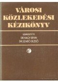 Dr. Szabó Dezső,Dr. Nagy Ervin - Városi közlekdési kézikönyv
