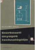 Dr. Gillemot László - Szerkezeti anyagok technológiája II.
