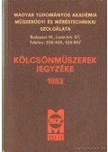 Boross Gézáné ( összeáll.),Görgényi László ( összeáll.) - Kölcsönműszerek jegyzéke 1983
