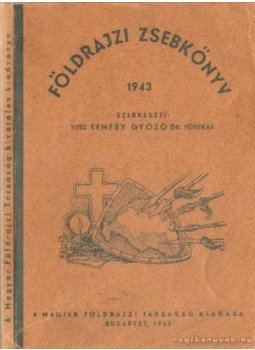 Vitéz Temesy Győző - Földrajzi zsebkönyv 1943 Vitéz Temesy Győző - Földrajzi zsebkönyv 1943, Budapest 1943 antikvár könyv