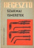 Kristóf György,Pogány Miklós - Hegesztő szakmai ismeretek