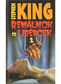 Stephen King - Rémálmok és lidércek 2. kötet Stephen King - Rémálmok és lidércek 2. kötet, Budapest 1997 antikvár könyv