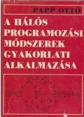 Papp Ottó - A hálós programozási módszerek gyakorlati alkalmazása