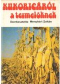  Menyhért Zoltán - Kukoricáról a termelőknek