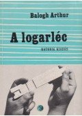 Balogh Arthur - A logarléc