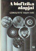 Tarjáni Imre (szerk.),Rontó György (szerk.) - A biofizika alapjai