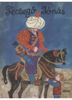 T. Aszódi Éva - Fecsegő Jónás T. Aszódi Éva - Fecsegő Jónás, Budapest 1977 antikvár könyv