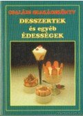 Boruzsné Jacsmenik Erika,Boruzs János - Desszertek és egyéb édességek