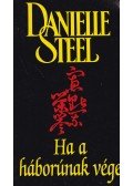 Danielle Steel - Ha a háborúnak vége