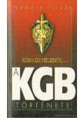 Nemere István - Könyörtelenül... a KGB története