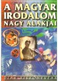 Farkas Andrea - A magyar irodalom nagy alakjai