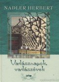Nadler Herbert - Vadásznapok, vadászévek