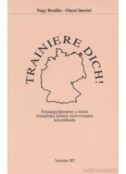 Olaszi Imréné, Nagy Rozália - Trainiere Dich! Olaszi Imréné, Nagy Rozália - Trainiere Dich!, Győr 0 antikvár könyv