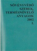 Szabadi Gusztáv - Növényvédő szerek, termésnövelő anyagok 2002. I-II. kötet