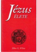 White, Ellen G. - Jézus élete