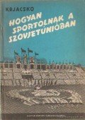Krjacsko, I. A. - Hogyan sportolnak a Szovjetúnióban