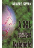 Nemere István - A XXI. század története